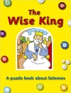 The Wise King -  A Puzzle book about Solomon